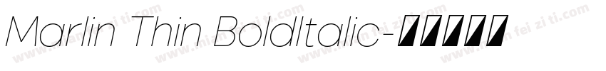 Marlin Thin BoldItalic字体转换
